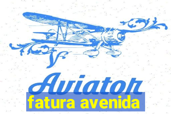 fatura avenida